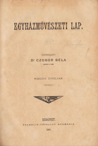 Dr. Czobor Bla - Egyhzmvszeti lap II. vfolyam 1881
