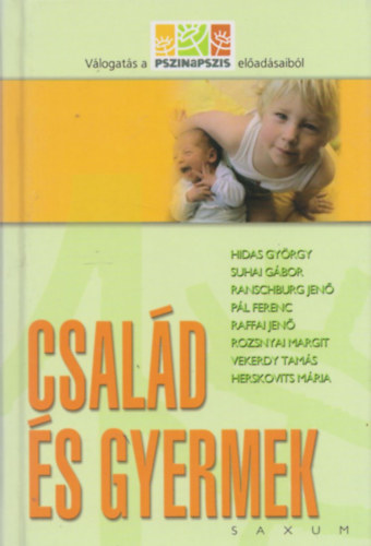 Csald s gyermek - Vlogats a pszinapszis eladsaibl