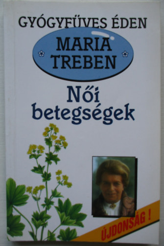 Maria Treben - Női betegségek