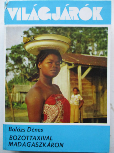 Bal�zs D�nes - Boz�ttaxival Madagaszk�ron
