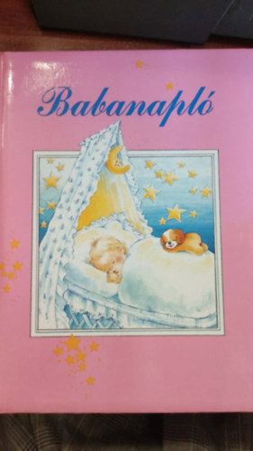 Pallas Antikvárium - Babanapló -Képek és feljegyzések életem első évéről