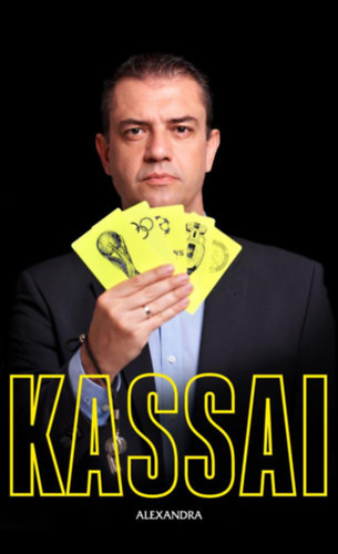 Somogyi Zsolt, Kassai Viktor - Kassai - A tatabnyai lakteleptl a BL-dntig (Dediklt pldny!)