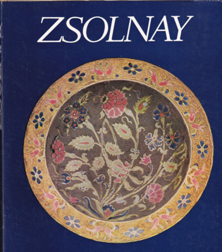 Zsolnay Ter�z, M. Zsolnay Margit, Sikota Gy�z� - Zsolnay- A gy�r �s a csal�d t�rt�nete 1863-1948, A gy�r t�rt�nete 1948-1973. (dedik�lt)
