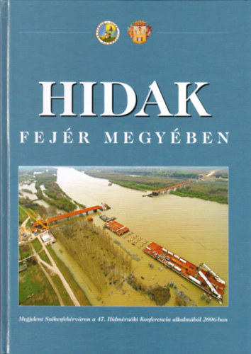 dr. Tth Ern (szerk.) - Hidak Fejr megyben