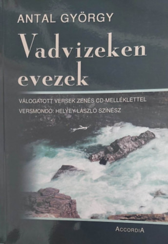 Antal György - Vadvizeken evezek