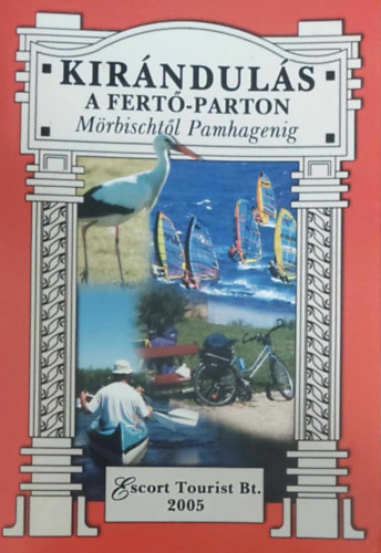 Stefnka Lszl - Kirnduls a Fert-parton - Mrbischtol Pamhagenig