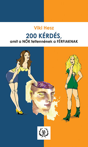 Vikihesz - 200 krds, amit a nk feltennnek a frfiaknak