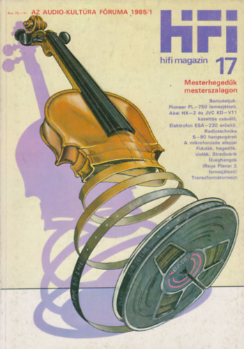 Darvas Lszl (szerk.) - Hifi magazin 17 (1985/1)
