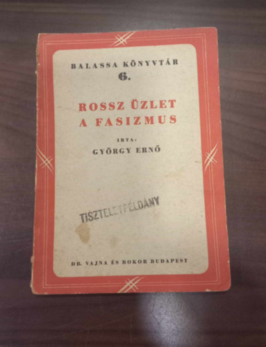 Gy�rgy Ern� - Rossz �zlet a fasizmus