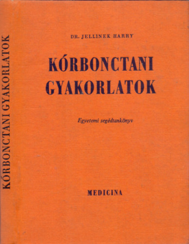 Dr. Jellinek Harry - K�rbonctani gyakorlatok (Egyetemi seg�dtank�nyv)