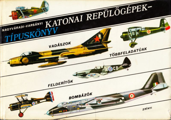Nagyváradi-Varsányi - Katonai repülőgépek-Típuskönyv
