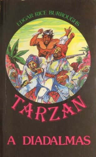 Edgar Rice Burroughs, Ol�h Gabriella (szerk.), Bezeczky G�bor (ford.) - Tarzan, a diadalmas (Tarzan 15. k�tet)