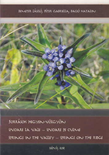 Demeter L�szl�, P�ter Gabriella, Dacz� Katalin - Forr�sok hegyen-v�lgy�n