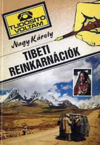 Nagy Károly - Tibeti reinkarnációk (Dedikált)