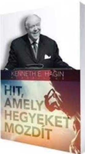 Hagin, Kennethe. - Hit, amely hegyeket mozd�t