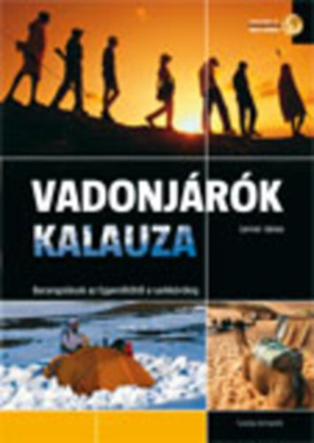 Vadonjrk kalauza - Barangolsok az Egyenelttl a sarkkrkig