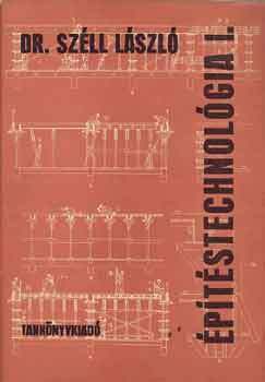 Dr. Szll Lszl - ptstechnolgia I.