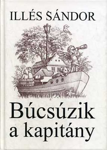 Ills Sndor - Bcszik a kapitny