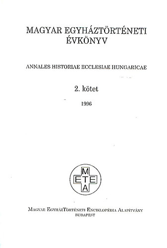 Magyar egyháztörténeti évkönyv 1996. 2. kötet