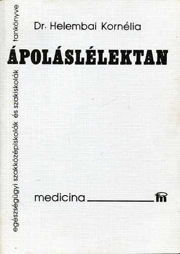 Helembai Kornélia - Ápoláslélektan