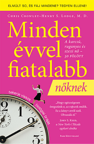 Lodge, Henrys.; Crowley, Chris - Minden vvel fiatalabb nknek