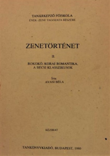 Avasi Bla - Zenetrtnet II. - Rokok, korai romantika, a bcsi klasszikusok