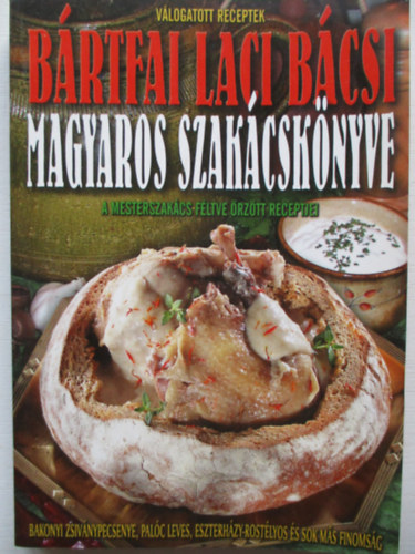 Brtfai Lszl - Brtfai Laci bcsi magyaros szakcsknyve