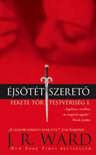 J. R. Ward - jstt szeret - Fekete Tr Testvrisg 1.