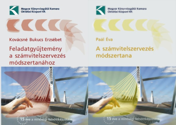 2 knyv a szmvitelszervezsrl: Feladatgyjtemny a szmvitelszervezs cm tantrgyhoz + A szmvitelszervezs mdszertana