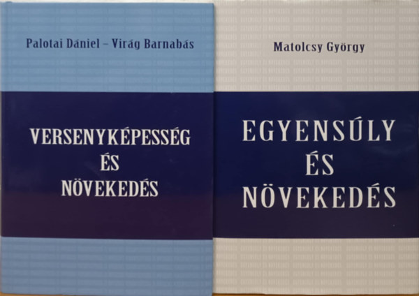Matolcsy Gyrgy, Palotai Dniel - Egyensly s nvekeds knyvcsomag