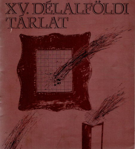 Nmeth Jzsef - XV. Dlalfldi trlat 1982 jnius- Hdmezvsrhely Tornyai Jnos Mzeum