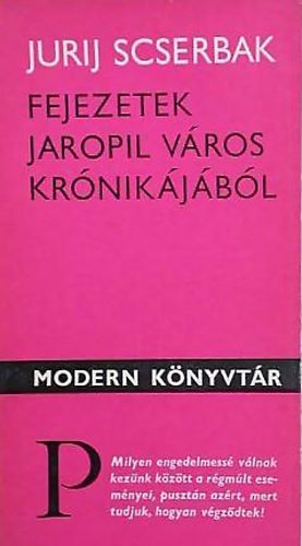 Jurij Scserbak - Fejezetek Jaropil város krónikájából