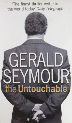 Gerald Seymour - The Untouchable