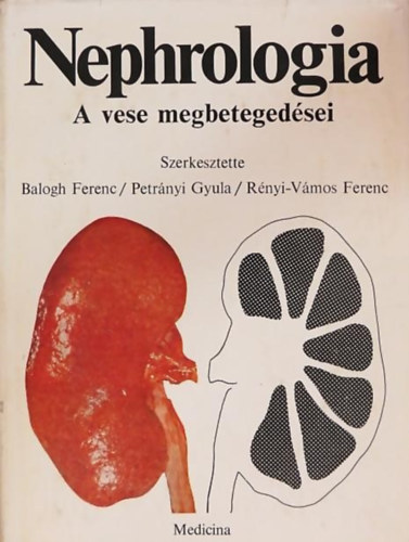 Balogh F., Petrnyi Gy., Rnyi-Vmos F. (szerk.) - Nephrologia - A vese megbetegedsei