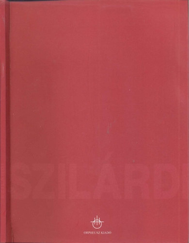 Fbin Lszl - A transzavantgard transzavantgrdja. Szilrd Bla mvszetrl