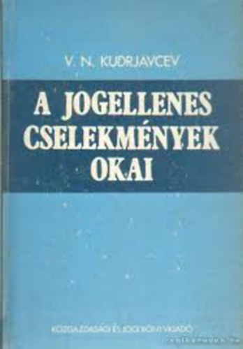 V. N. Kudrjavcev - A jogellenes cselekmények okai