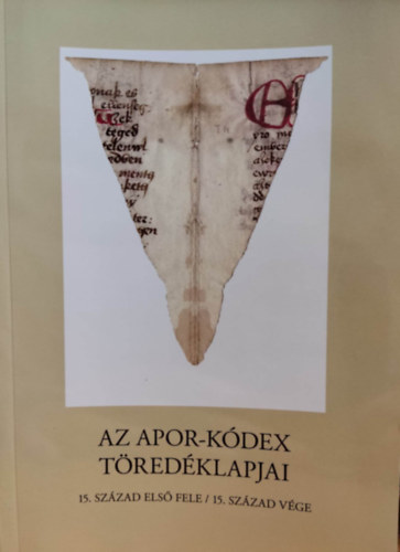 H. Bottyánfy Éva - Az Apor-kódex töredéklapjai