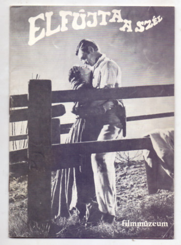 Összeállította és fordította: Megyeri Lili - Elfújta a szél (a film keletkezésének rövid története - filmmúzeum)