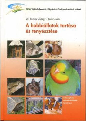 Dr. Ilosvay Gyrgy, Bank Csaba - A hobbillatok tartsa s tenysztse