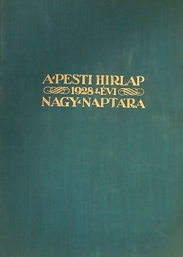 A pesti hrlap nagy naptra az 1928. szkvre