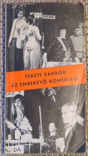 Fekete S�ndor - Az emberev� kom�di�ja avagy �serdei sz�mpozion + a Th�lia St�di� el�ad�s�nak sz�nlapja