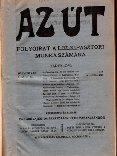Dr. Imre Lajos, Dr. Ravasz Lszl, Dr. Makkai sndor - Az t - Folyirat a lelkipsztori munka szmra 1918. IV. vfolyam 1-10. szm (teljes)
