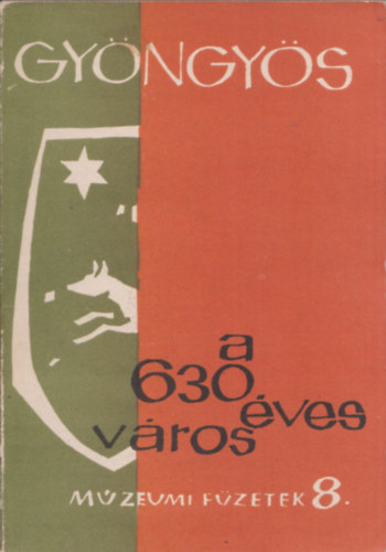 Dr. (szerk) Fülöp Lajos - Gyöngyös a 630 éves város