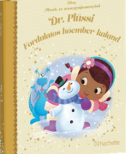 Hachette, The Walt Disney Company - Dr. Plssi: Fordulatos hember-kaland - Mesk az aranygyjtemnybl 73. knyv (Disney)