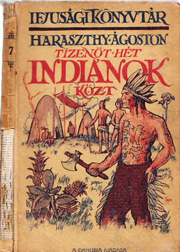 Haraszthy �goston - Tizen�t h�t indi�nok k�zt