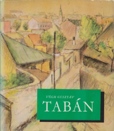 V�gh Guszt�v, Pereh�zy K�roly - Tab�n k�pei (Pereh�zy K�roly sz�veg�vel)