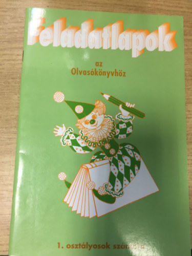 Feladatlapok az Olvas�k�nyv sz�vegeihez a bet�tanul�s ut�ni id�szakra