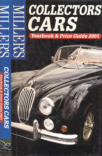 Dave Selby (szerk.) - Miller's Collectors Cars- Yearbook and Price Guide 2001