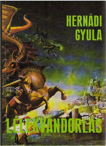 Herndi Gyula - Llekvndorls     - A knyvbe kttt, kivghat szgmr-mellklettel.    (Mi a llekvndorls, a reinkarnci?)