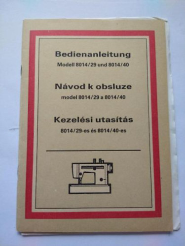 Kezel�si utas�t�s 8014/29-es �s 8014/40-es varr�g�pekhez